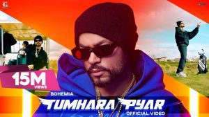 तुम्हारा प्यार Tumhara Pyar Lyrics Rap Song Bohemia, Deep Jandu, Akash Musik, Punjabi Hip-Hop Rap, Album I Am ICON Tumhara Pyar Rap Song 2022