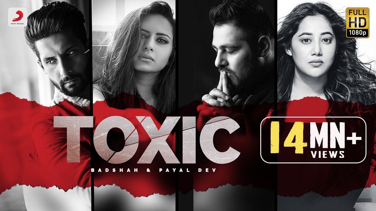 टॉक्सिक Toxic Rap Song Lyrics Badshah & Payal Dev,Sargun Mehta , Ravi Dubey