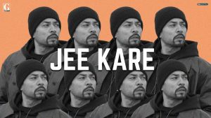जी करे Jee Kare Lyrics Rap Song Bohemia ft. Simar Kaur , Deep Jandu, Geet MP3, Punjabi Hip-Hop Rap, Album I Am ICON Jee Kare Rap Song 2022