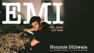 ईएमआई EMI Song Lyrics Hommie Dilliwala | Yo Yo Honey Singh, EMI Punjabi Rap Song 2023