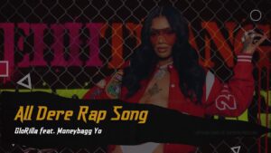 GloRilla All Dere Lyrics Rap Song feat Moneybagg Yo