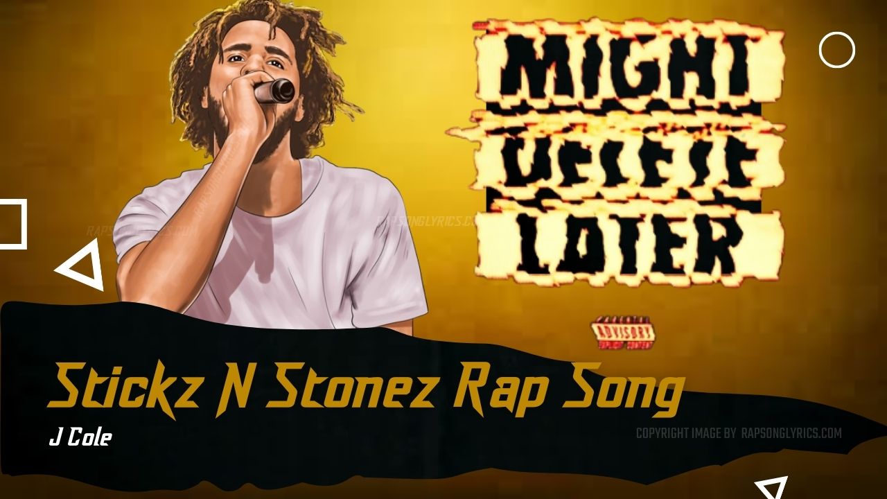 J. Cole Stickz N Stonez Lyrics Rap Song